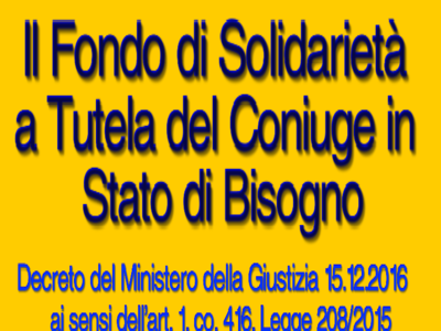 Fondo di solidarietà. Fondo di solidarietà a tutela del coniuge in stato di bisogno.